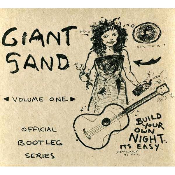 Giant Sand - Volume One: Official Bootleg Series (Build Your Own Night Its Easy) - CD