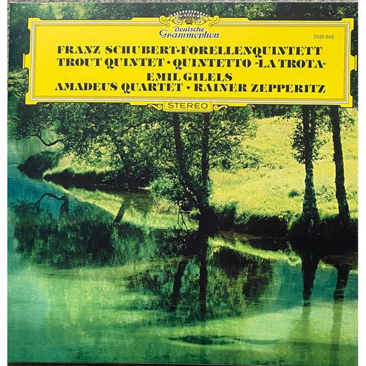 Franz Schubert, Emil Gilels, Amadeus Quartett, Rainer Zepperitz - Forellenquintett Trout Quintet Quintetto "La Trota" - LP