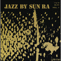 Sun Ra - Jazz By Sun Ra, Vol. 1 - Sam LP