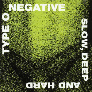 Type O Negative - Slow, Deep and Hard - Rocktober LP