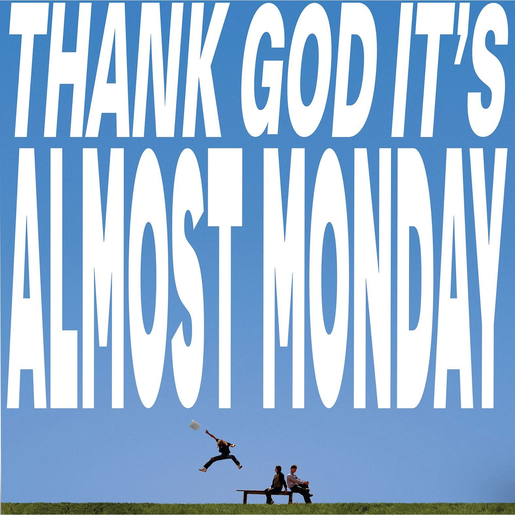 [Pre Order] Almost Monday - THANK GOD IT'S ALMOST MONDAY - LP *