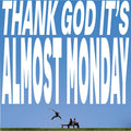 [Pre Order] Almost Monday - THANK GOD IT'S ALMOST MONDAY - LP *