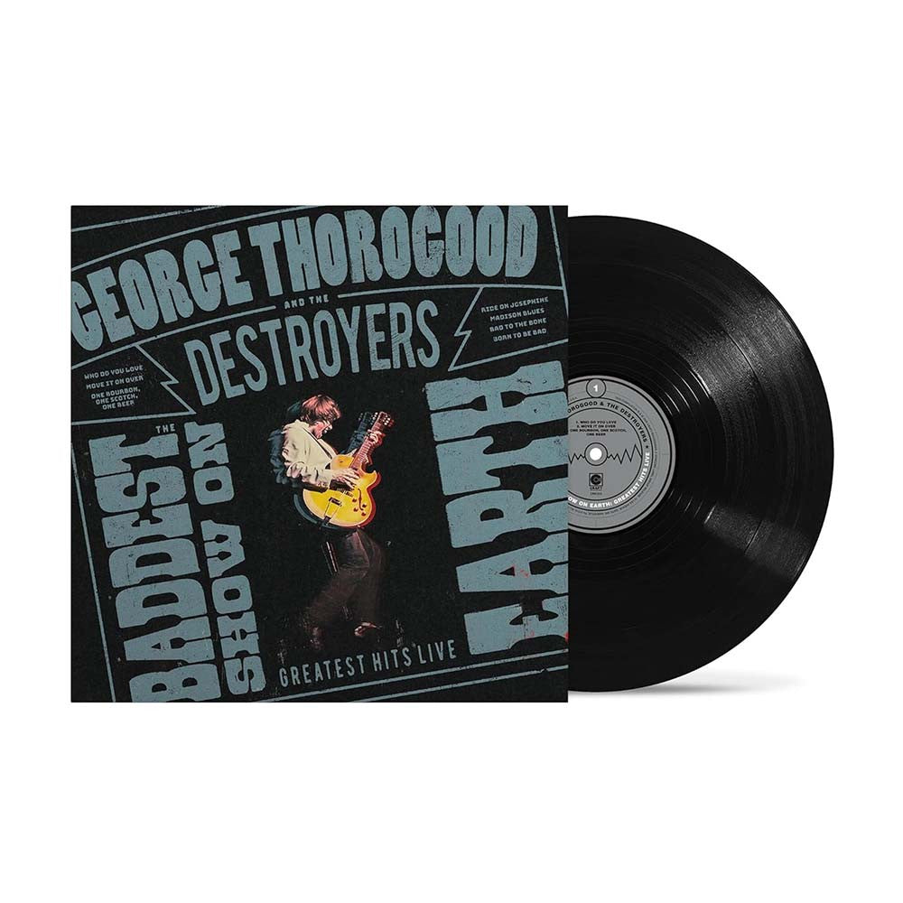 [Pre Order] George Thorogood and the Destroyers - The Baddest Show on Earth: Greatest Hits Live - LP *