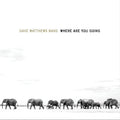 Dave Matthews Band - Where Are You Going: The Singles - LP