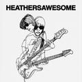 Heathers - Awesome - LP front cover