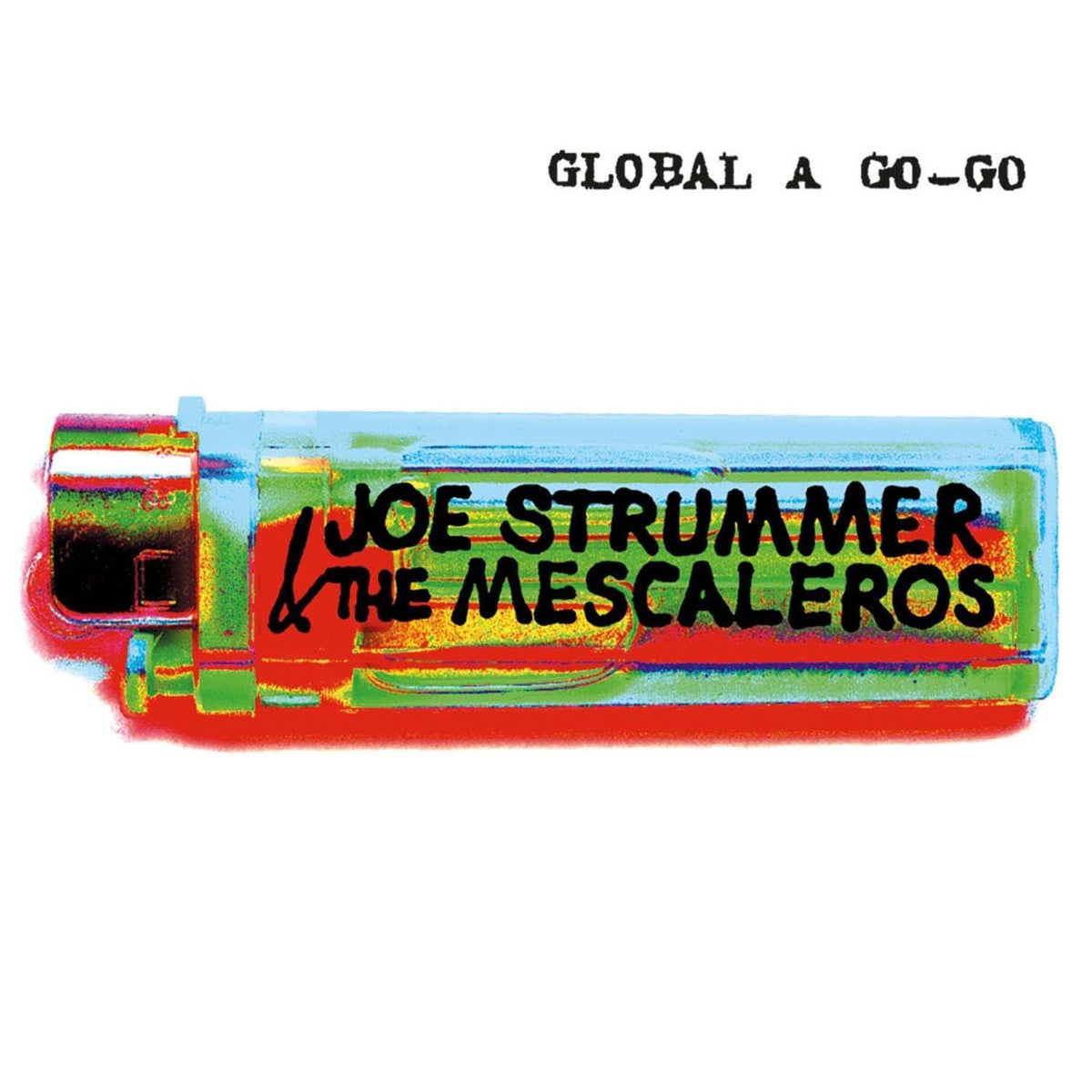 Joe Strummer & The Mescaleros - Global A Go-Go (25th Anniversary) - LP album cover