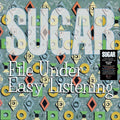 Sugar - File Under: Easy Listening - LP