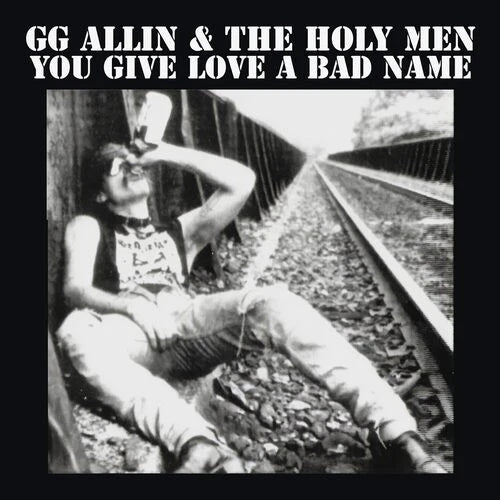 GG Allin & The Holy Men - You Give Love A Bad Name - Indie LP