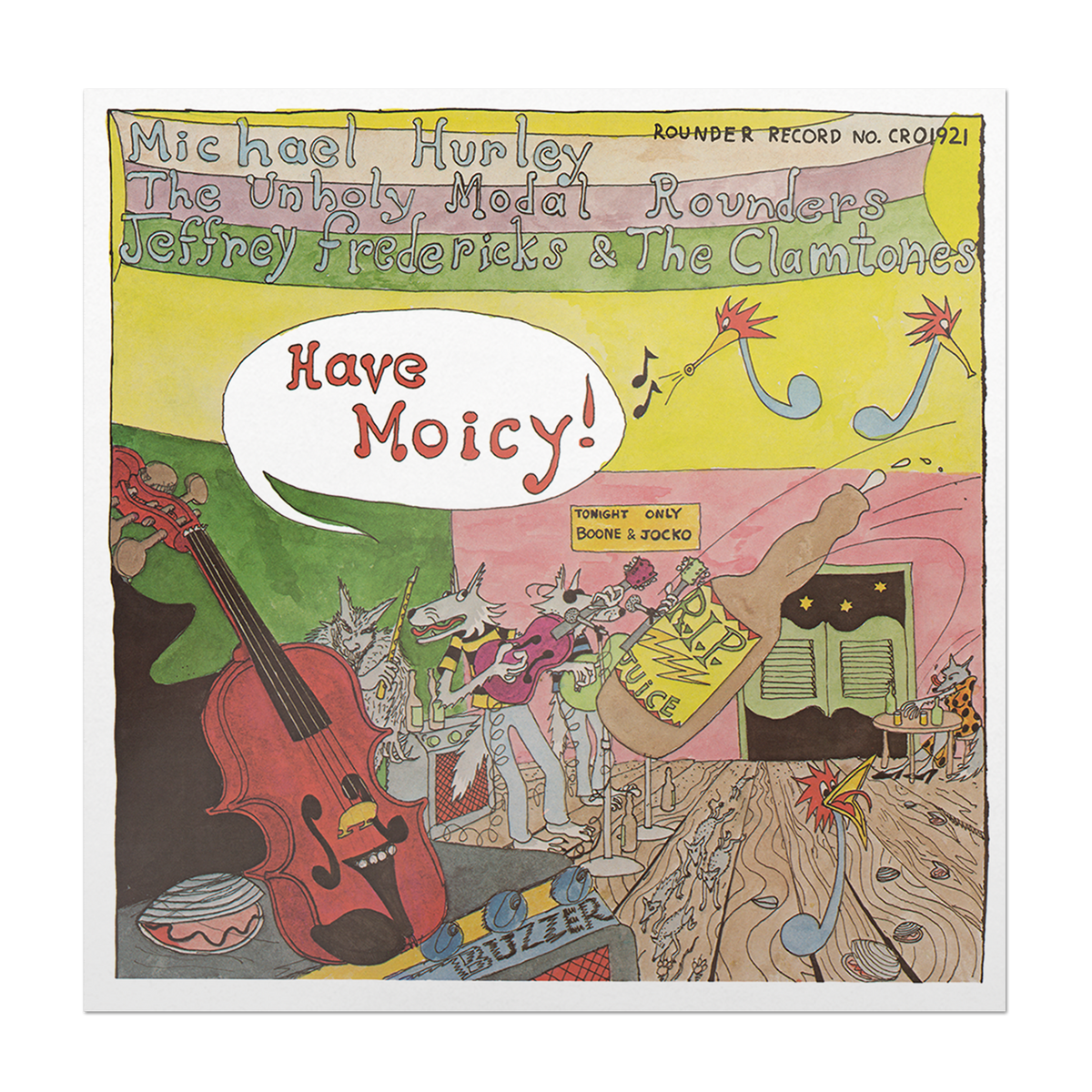 Michael Hurley / Unholy Modal Rounders / Jeffrey Frederick & The Clamtones - Have Moicy! - LP