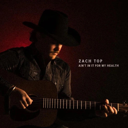 Zach Top - Ain't in It for My Health - LP