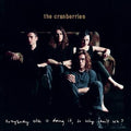 The Cranberries - Everybody Else Is Doing It, So Why Can't We? (Deluxe Edition) - 3x LP