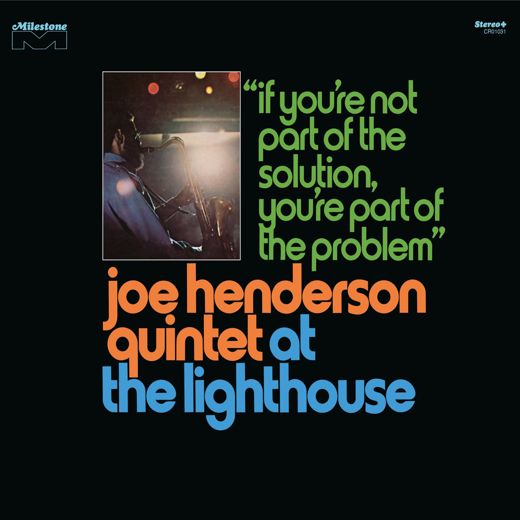 Joe Henderson Quintet - At the Lighthouse: If You're Not Part of the Solution, You're Part of the Problem (Deluxe Edition) album cover