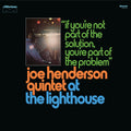 Joe Henderson Quintet - At the Lighthouse: If You're Not Part of the Solution, You're Part of the Problem (Deluxe Edition) album cover