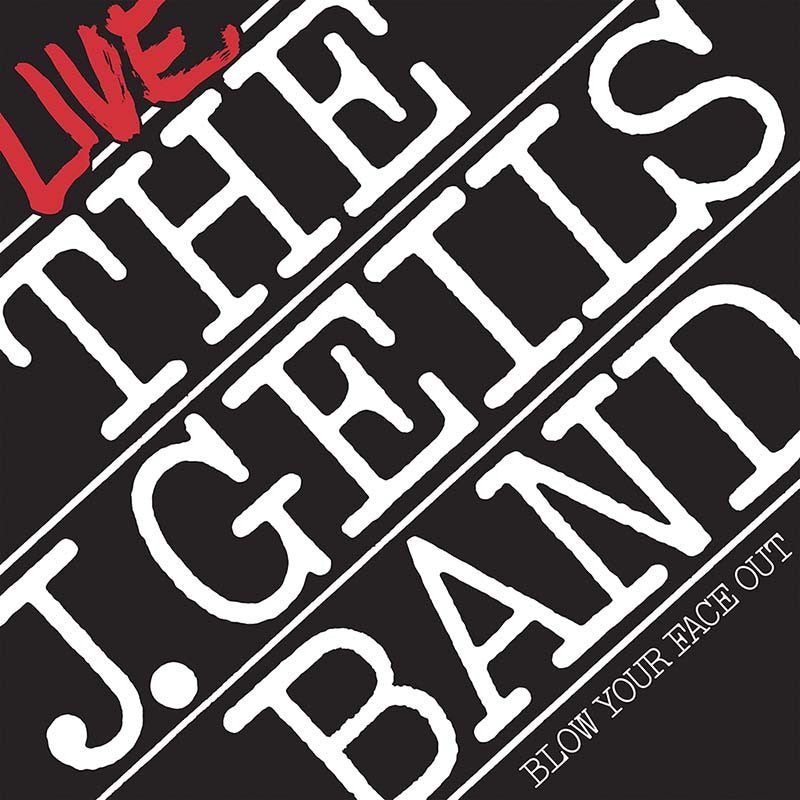 The J. Geils Band - Blow Your Face Out Live - 2LP