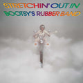 Bootsy's Rubber Band - Stretchin' Out - Rhino Reserve 180g LP