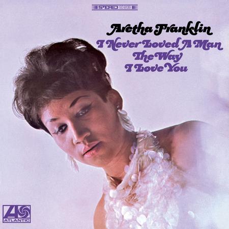 Aretha Franklin - I Never Loved A Man The Way I Love You - Analogue Productions 45rpm LP
