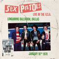 Sex Pistols - Live in the USA 1978: Longhorn Ballroom, Dallas - LP