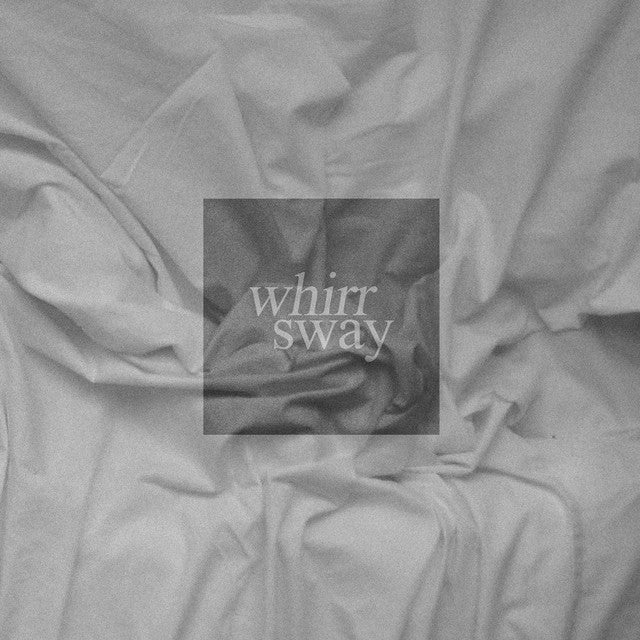 Whirr - Sway - LP