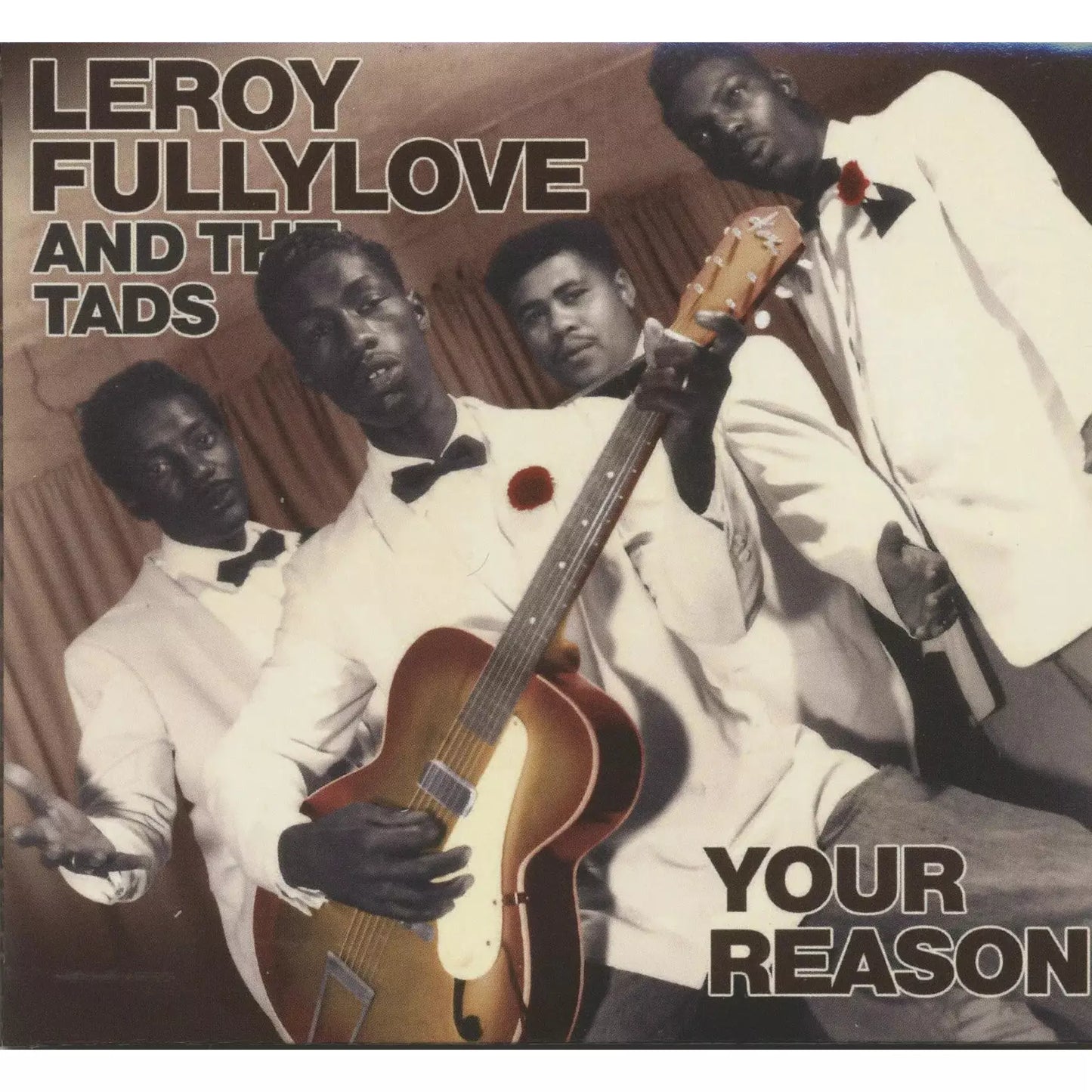 Leroy Fullylove und die Tads – Your Reason – CD