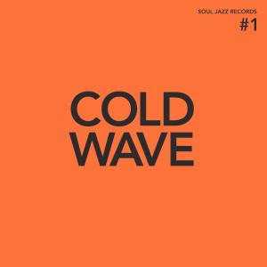 Soul Jazz Records presenta - Cold Wave número 1 - LP independiente