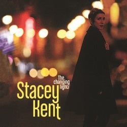 Stacey Kent - The Changing Lights - Puro placer LP