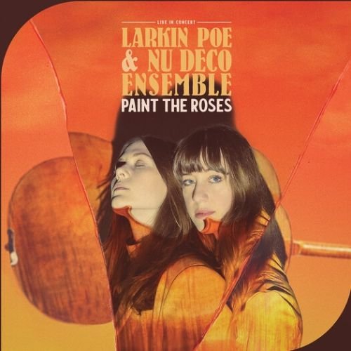 Larkin Poe – Paint The Roses: Live in Concert – LP