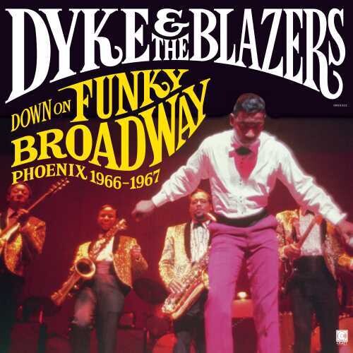 Dyke &amp; Blazers – Down On Funky Broadway: Phoenix 1966-1967 – LP 