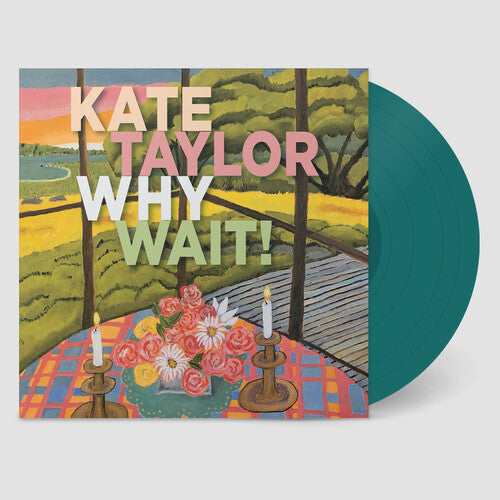 Kate Taylor - Why Wait! - LP