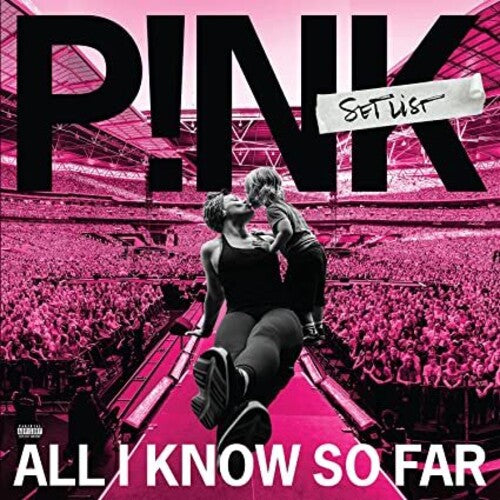 Pink - All I Know So Far: Setlist - LP