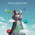 Pigeons Playing Ping Pong - Perspective - LP