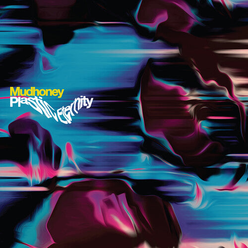 Mudhoney - Plastic Eternity - LP