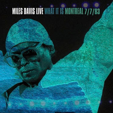 Miles Davis - What It Is: Montreal 7/7/83 - RSD LP