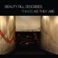 Beauty Pill - Beauty Pill Describes Things As They Are - RSD LP
