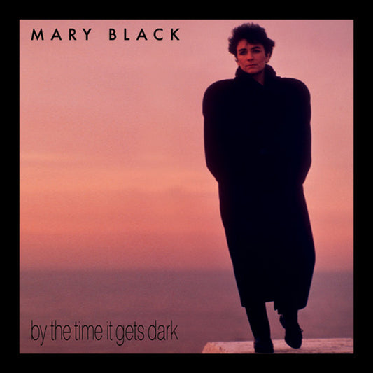Mary Black – By The Time It Gets Dark – Pure Pleasure LP