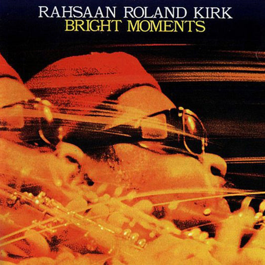 Rahsaan Roland Kirk – Bright Moments – Pure Pleasure LP