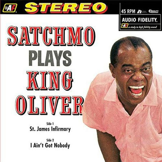 Louis Armstrong Satchmo interpreta al Rey Oliver: St. James Infirmary / I Ain't Got Nobody 45rpm - Analog Productions 12"