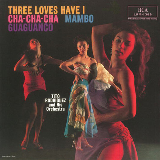 Tito Rodriguez - Three Loves Have I: Cha-Cha-Cha/Mambo/Guaguanco - Pure Pleasure LP