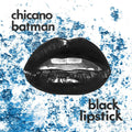 Chicano Batman - Lápiz labial negro - LP