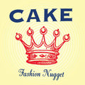 Cake - Fashion Nugget - LP