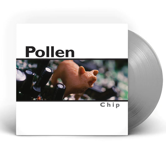 Pollen - Chip - Silver LP