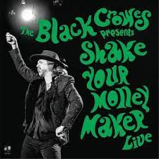 The Black Crowes - Shake Your Money Maker en vivo - LP