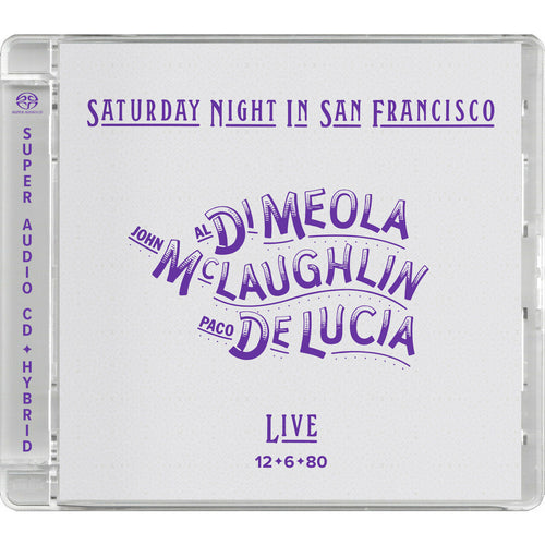 Al Di Meola, John McLaughlin & Paco De Lucía - Saturday Night In San Francisco - Impex SACD
