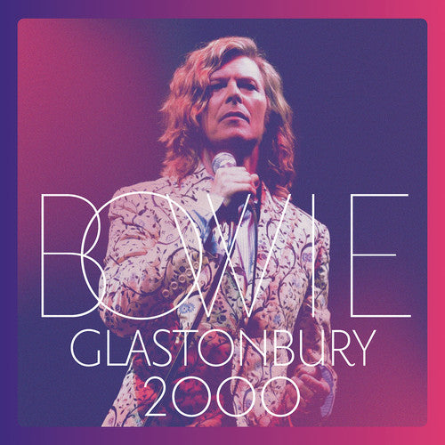 David Bowie – Glastonbury 2000 – LP