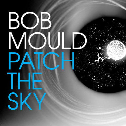 Bob Mould - Patch the Sky - LP