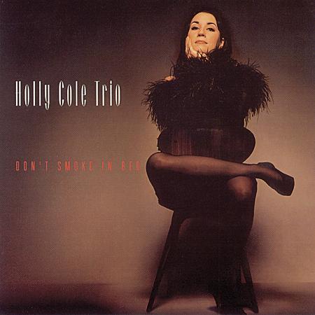 Holly Cole Trio – Don't Smoke In Bed – Analogue Productions 45rpm LP