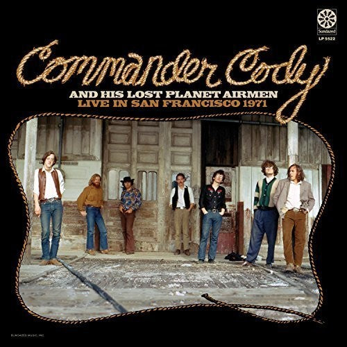 Commander Cody & His Lost Planet Airmen - Live in San Francisco 1971 - LP