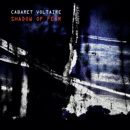 Cabaret Voltaire - Shadow Of Fear - LP