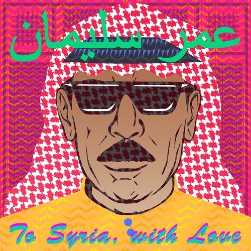Omar Souleyman - A Siria Con Amor - LP