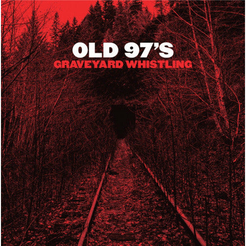 Old 97's -  Graveyard Whistling - LP