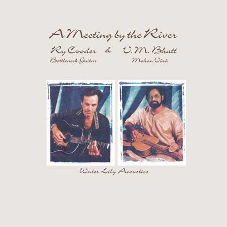 Ry Cooder &amp; VM Bhatt - A Meeting By The River - Analogue Productions LP